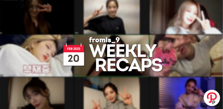 220220 – fromis_9 Weekly Recap