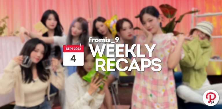 220904 – fromis_9 Weekly Recap