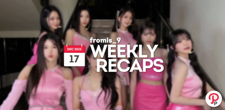231217 – fromis_9 Weekly Recap