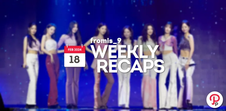240218 – fromis_9 Weekly Recap