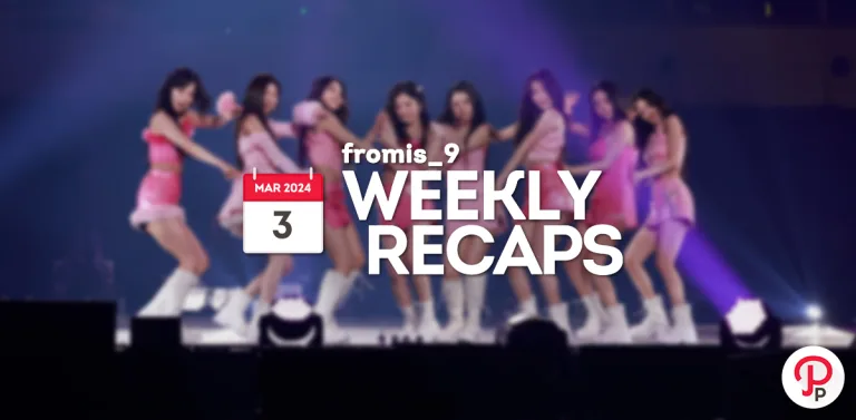 240303 – fromis_9 Weekly Recap