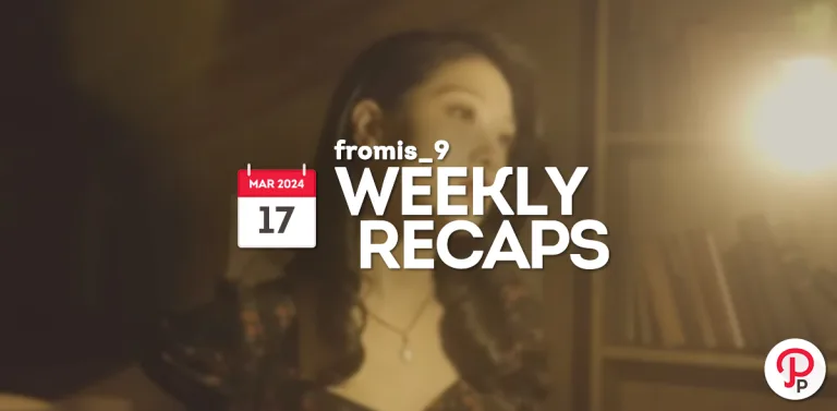 240317 – fromis_9 Weekly Recap
