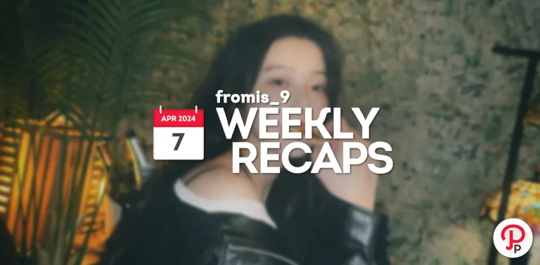240407 – fromis_9 Weekly Recap