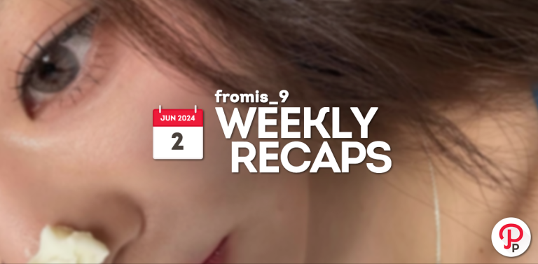 240602 – fromis_9 Weekly Recap