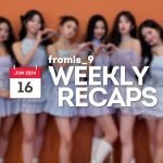 240616 – fromis_9 Weekly Recap