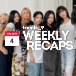 240804 – fromis_9 Weekly Recap