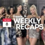 240908 – fromis_9 Weekly Recap