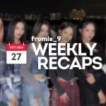 241027 – fromis_9 Weekly Recap