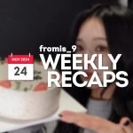 241124 – fromis_9 Weekly Recap