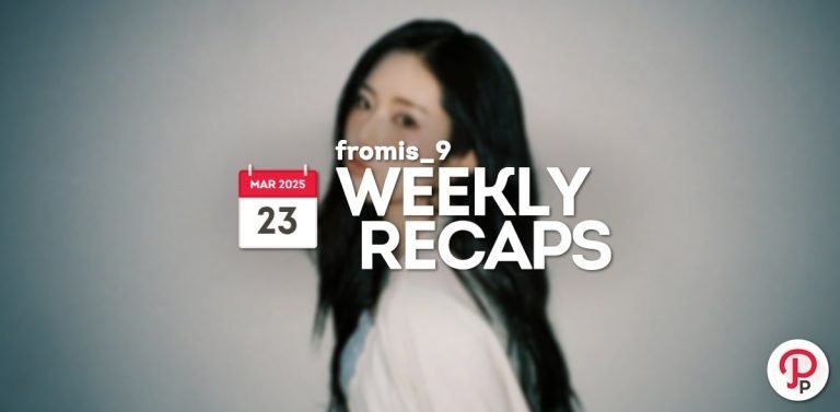 250323 – fromis_9 Weekly Recap