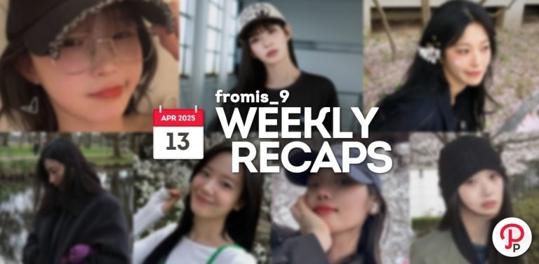 250413 – fromis_9 Weekly Recap