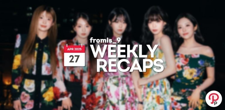 250427 – fromis_9 Weekly Recap