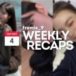 250504 – fromis_9 Weekly Recap