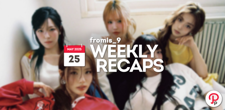 250525 – fromis_9 Weekly Recap