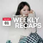 250601 – fromis_9 Weekly Recap