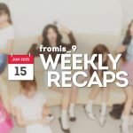 250615 – fromis_9 Weekly Recap