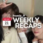 250921 – fromis_9 Weekly Recap